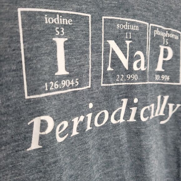 PERIODICALLY INSPIRED I nap periodically unisex tee shirt S - Picture 7 of 9